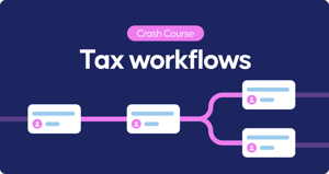 Crash course - get started with automated tax workflows in 5 days